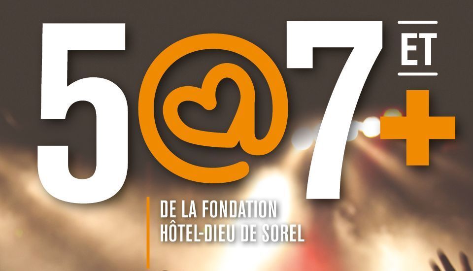 5 @ 7 ET+ de la Fondation Hôtel-Dieu de Sorel